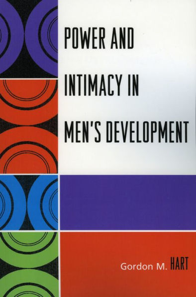 Power and Intimacy in Men's Development