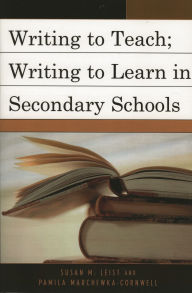 Title: Writing to Teach; Writing to Learn in Secondary Schools, Author: Susan M. Leist