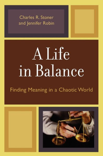 a Life Balance: Finding Meaning Chaotic World