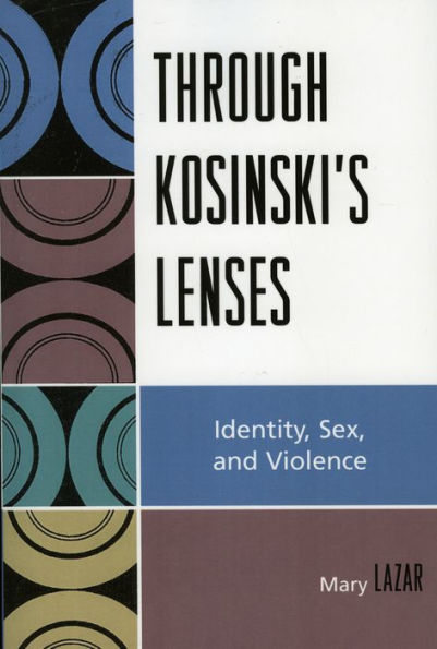 Through Kosinski's Lenses: Identity, Sex, and Violence