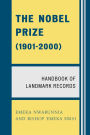 The Nobel Prize (1901-2000): Handbook of Landmark Records