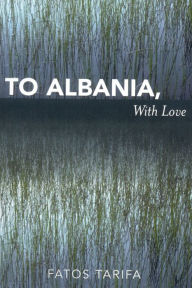 Title: To Albania, with Love, Author: Peter Lucas