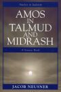 Amos in Talmud and Midrash: A Source Book