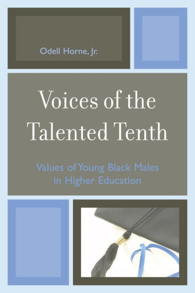 Voices of the Talented Tenth: Values of Young Black Males in Higher Education