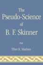 The Pseudo-Science of B. F. Skinner