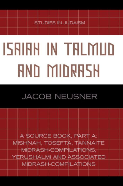 Isaiah in Talmud and Midrash: A Source Book, Part A