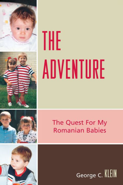 The Adventure: The Quest for my Romanian Babies