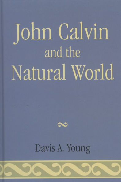 John Calvin and the Natural World