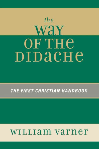 The Way of the Didache: The First Christian Handbook