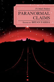 Paranormal Claims: A Critical Analysis