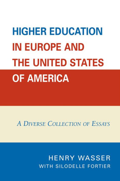 Higher Education in Europe and the United States of America: A Diverse Collection of Essays