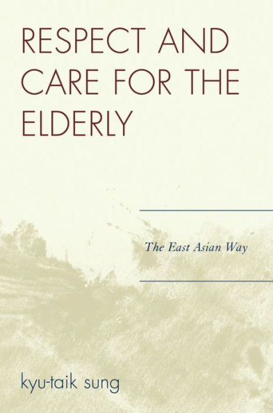 Respect and Care for the Elderly: The East Asian Way