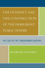 The Internet and the Construction of the Immigrant Public Sphere: The Case of the Cameroonian Diaspora