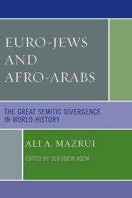 Title: Euro-Jews And Afro-Arabs, Author: Ali A. Mazrui