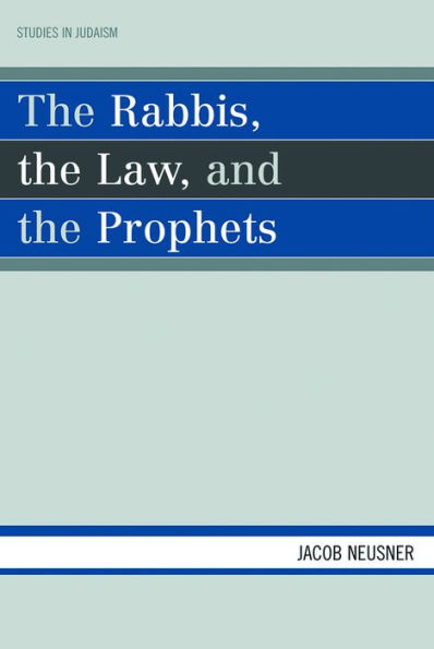 The Rabbis, the Law, and the Prophets