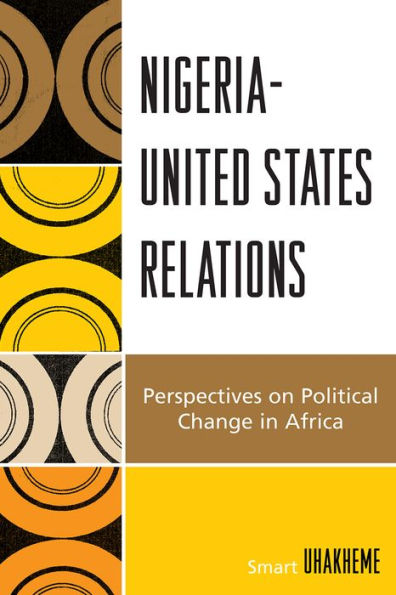 Nigeria-United States Relations: Perspectives on Political Change in Africa