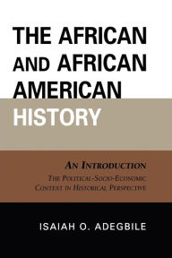 Title: The African and African American History: An Introduction, Author: Isaiah O. Adegbile