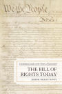 The Bill of Rights Today: Constitutional Limits on the Powers of Government