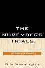 The Nuremberg Trials: Last Tragedy of the Holocaust