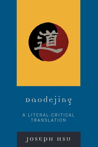 Daodejing: A Literal-Critical Translation