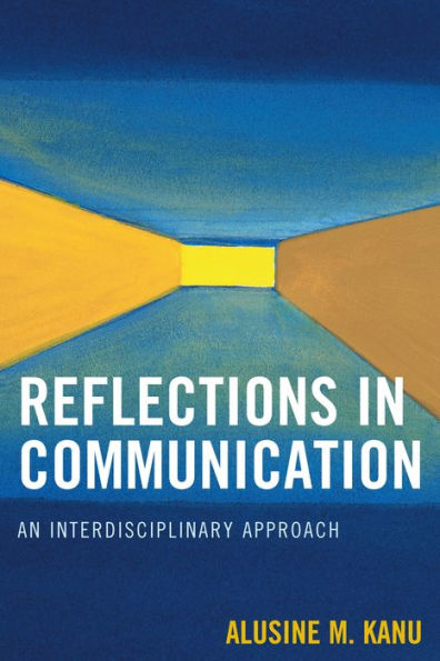 Reflections Communication: An Interdisciplinary Approach