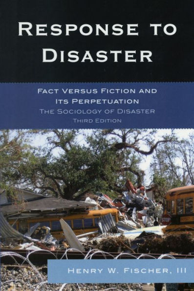 Response to Disaster: Fact Versus Fiction and Its Perpetuation