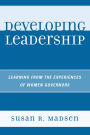 Developing Leadership: Learning from the Experiences of Women Governors