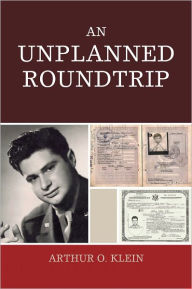 Title: An Unplanned Roundtrip, Author: Arthur O. Klein