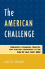 The American Challenge: Terrorists, Detainees, Treaties, and Torture-Responses to the Rule of Law, 2001-2008