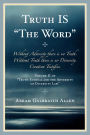 Truth IS: 'The Word'