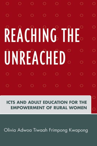 Reaching the Unreached: ICTs and Adult Education for the Empowerment of Rural Women