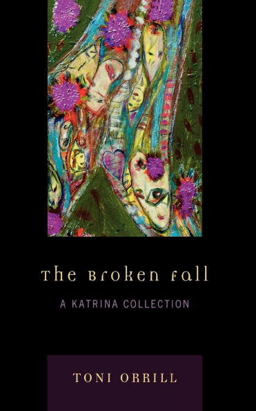 The Broken Fall: A Katrina Collection