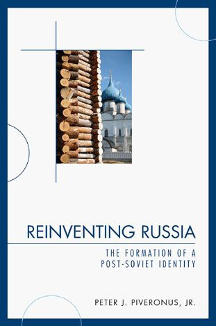 Reinventing Russia: The Formation of a Post-Soviet Identity