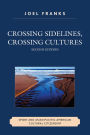 Crossing Sidelines, Crossing Cultures: Sport and Asian Pacific American Cultural Citizenship