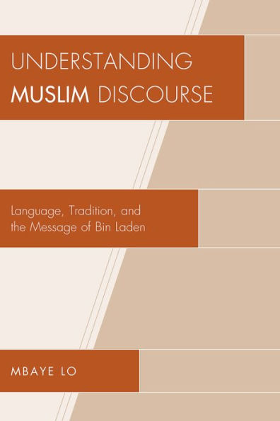 Understanding Muslim Discourse: Language, Tradition, and the Message of Bin Laden