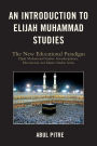 An Introduction to Elijah Muhammad Studies: The New Educational Paradigm