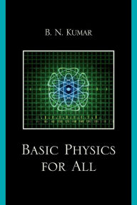 Title: Basic Physics for All, Author: B. N. Kumar