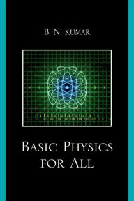 Title: Basic Physics for All, Author: B. N. Kumar