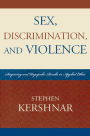 Sex, Discrimination, and Violence: Surprising and Unpopular Results in Applied Ethics