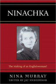 Title: Ninachka: The Making of an Englishwoman?, Author: Nina Murray