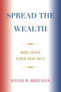 Spread the Wealth: More Haves Fewer Have-Nots