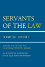 Alternative view 2 of Servants of the Law: Judicial Politics on the California Frontier, 1849-89
