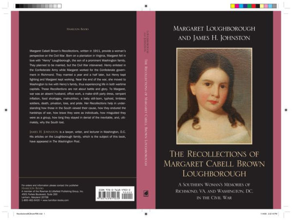 The Recollections of Margaret Cabell Brown Loughborough: A Southern Woman's Memories of Richmond, VA and Washington, DC in the Civil War