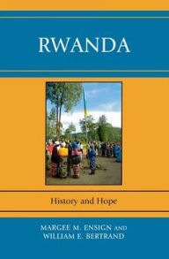 Title: Rwanda: History and Hope, Author: Margee M. Ensign