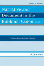 Narrative and Document in the Rabbinic Canon: From the Mishnah to the Talmuds