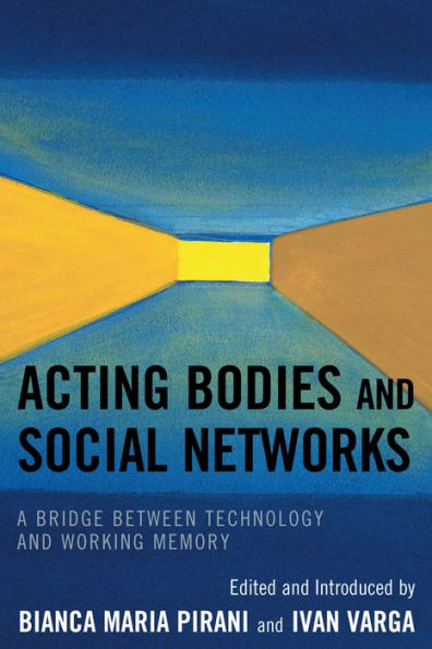 Acting Bodies and Social Networks: A Bridge between Technology Working Memory