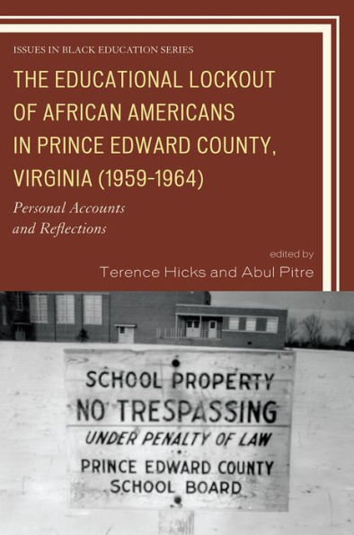 The Educational Lockout of African Americans Prince Edward County, Virginia (1959-1964): Personal Accounts and Reflections