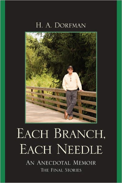 Each Branch, Each Needle: An Anecdotal Memoir