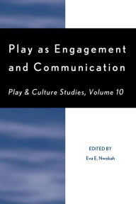 Title: Play as Engagement and Communication, Author: Eva E. Nwokah