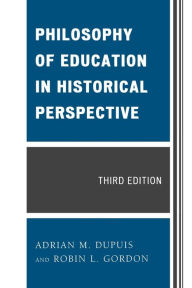 Title: Philosophy of Education in Historical Perspective, Author: Adrian M. Dupuis